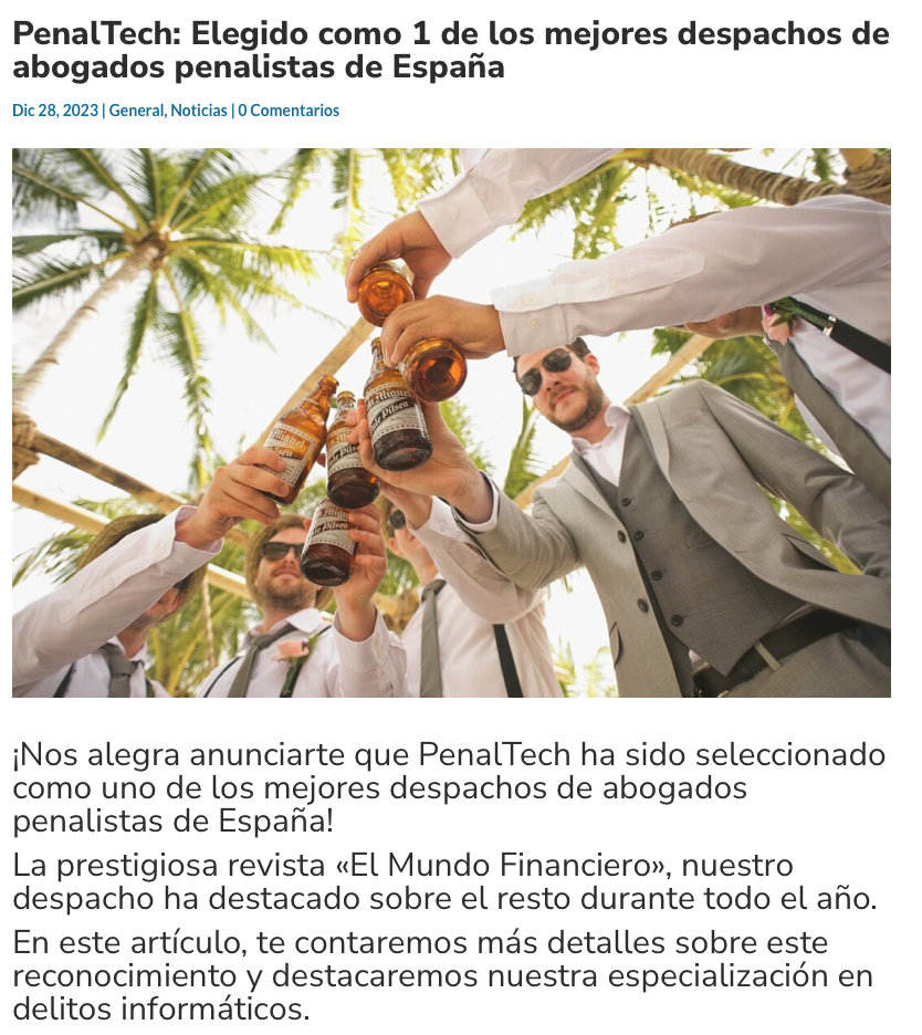 PenalTech, elegido como uno de los mejores abogados penalistas de España. Especialistas en delitos informáticos, por si te acusan de 1 delito informático